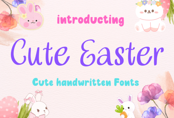 Cute Easter: A Playful Handwritten Font for Light Editorial Moments