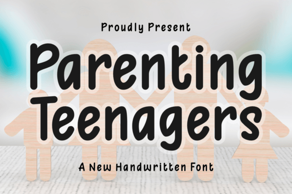 Parenting Teenagers Font: A Handwritten Typeface That Speaks Clearly