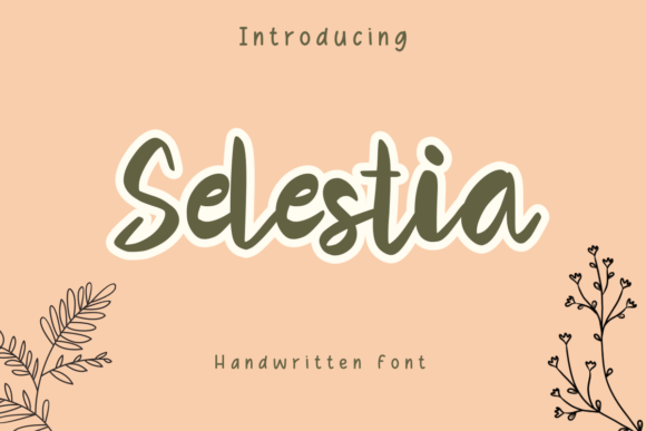 Selestia: A Handwritten Font That Builds Brand Connection